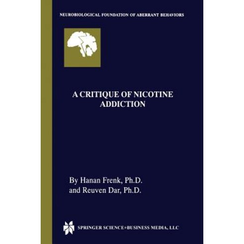 A Critique of Nicotine Addiction Paperback, Springer