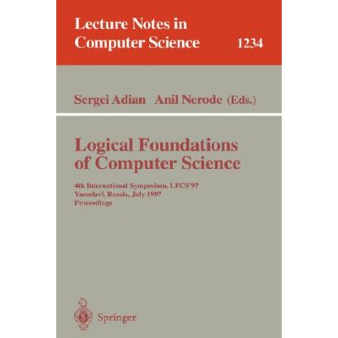 Logical Foundations of Computer Science: 4th International Symposium Lfcs''97 Yaroslavl Russia July 6 - 12 1997 Proceedings Paperback, Springer