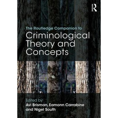 The Routledge Companion to Criminological Theory and Concepts Paperback