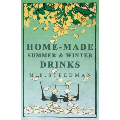 Home-Made Summer and Winter Drinks Paperback, Vintage Cookery Books