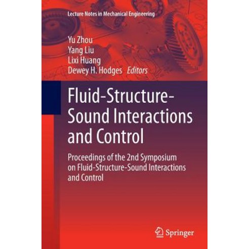 Fluid-Structure-Sound Interactions and Control: Proceedings of the 2nd Symposium on Fluid-Structure-Sound Interactions and Control Paperback, Springer