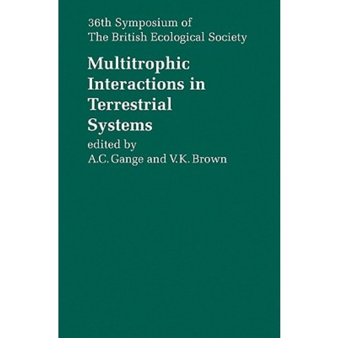 Multitrophic Interactions in Terrestrial Systems:36th Symposium of the British Ecological Society, Cambridge University Press