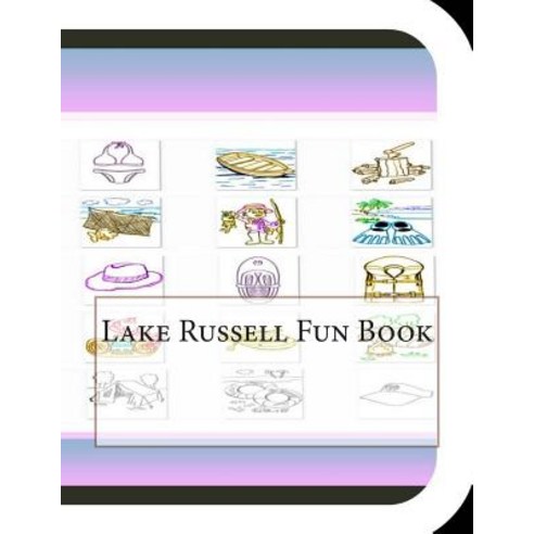 Lake Russell Fun Book: A Fun and Educational Book about Lake Russell Paperback, Createspace