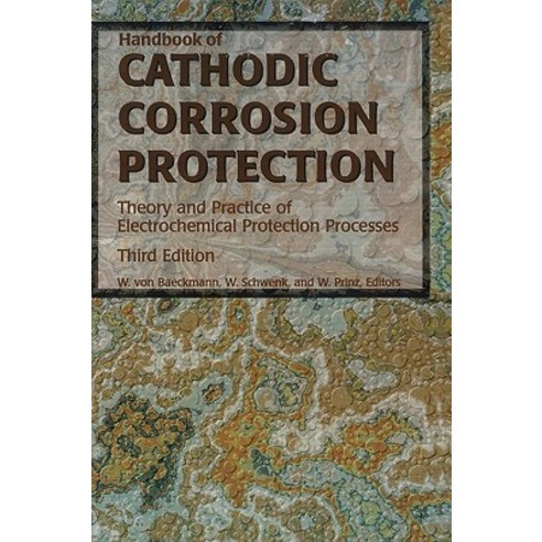 Handbook of Cathodic Corrosion Protection Hardcover, Gulf Professional Publishing