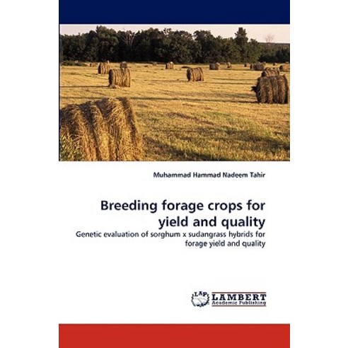Breeding Forage Crops for Yield and Quality Paperback, LAP Lambert Academic Publishing