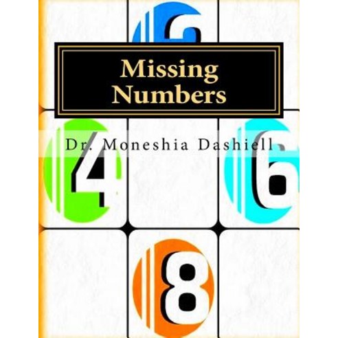 Missing Numbers: Missing Numbers Paperback, Createspace Independent Publishing Platform