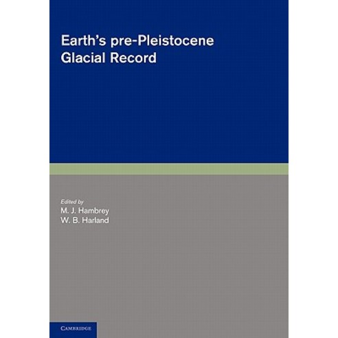 Earth''s Pre-Pleistocene Glacial Record Paperback, Cambridge University Press
