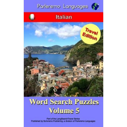 Parleremo Languages Word Search Puzzles Travel Edition Italian - Volume 5 Paperback, Createspace Independent Publishing Platform
