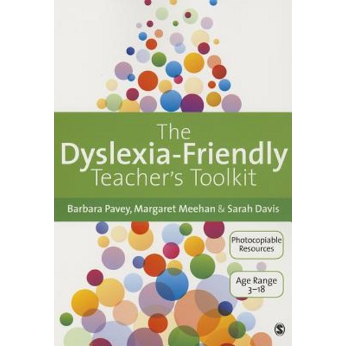 The Dyslexia-Friendly Teacher''s Toolkit: Strategies for Teaching Students 3-18 Paperback, Sage Publications Ltd