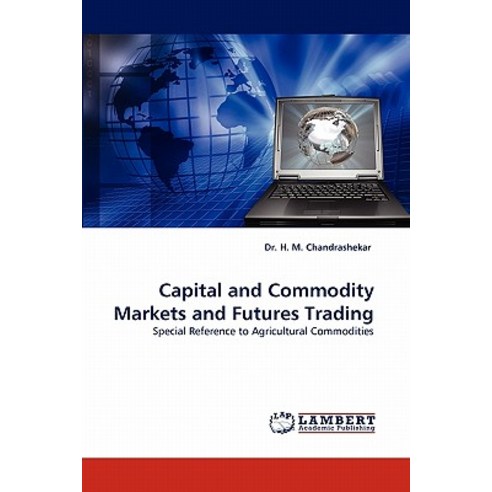 Capital and Commodity Markets and Futures Trading Paperback, LAP Lambert Academic Publishing
