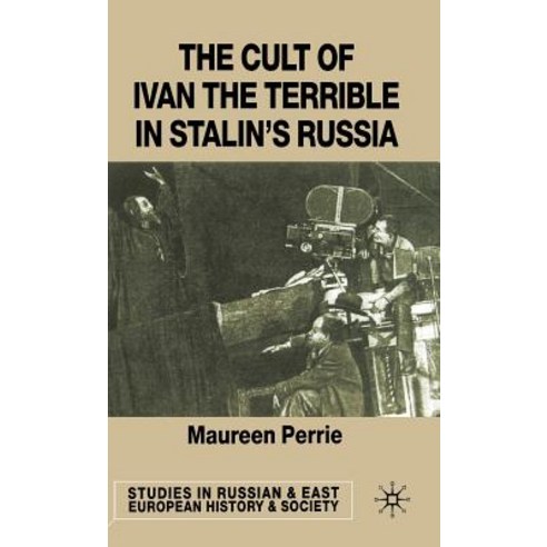 The Cult of Ivan the Terrible in Stalin''s Russia Hardcover, Palgrave MacMillan