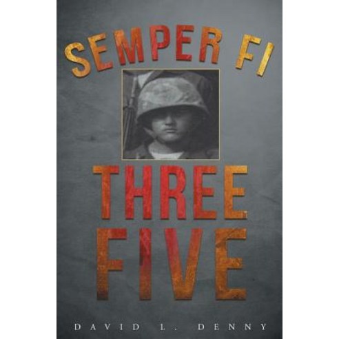 Semper Fi Three Five Paperback, Page Publishing, Inc.