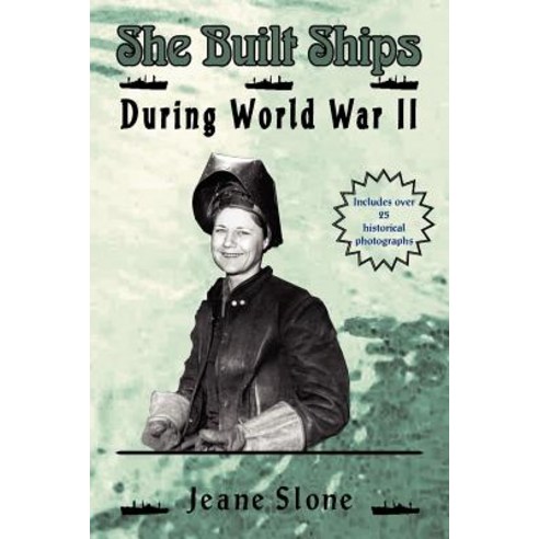 She Built Ships During WW II Paperback, Walter J. Willey Book Company