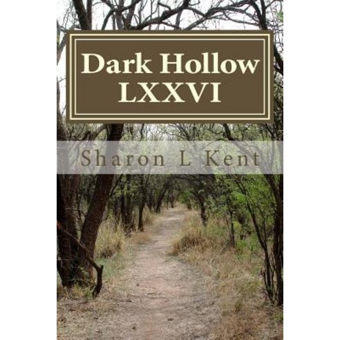 Dark Hollow LXXVI Paperback, Createspace