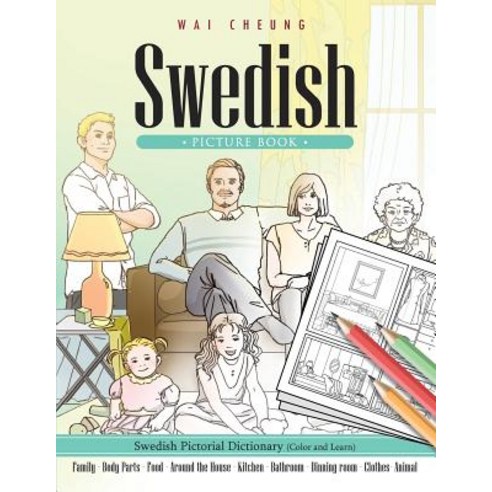 Swedish Picture Book: Swedish Pictorial Dictionary (Color and Learn) Paperback, Createspace Independent Publishing Platform