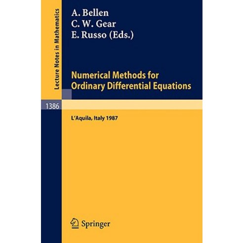 Numerical Methods for Ordinary Differential Equations: Proceedings of the Workshop Held in L''Aquila (Italy) September 16-18 1987 Paperback, Springer