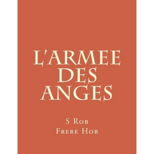L''Armee Des Anges Paperback, Createspace Independent Publishing Platform