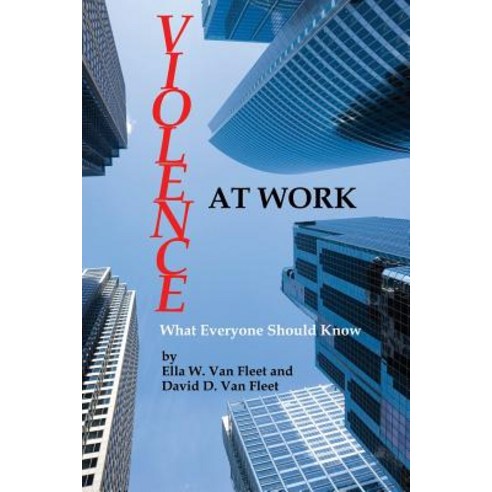 Violence at Work: What Everyone Should Know Paperback, Information Age Publishing