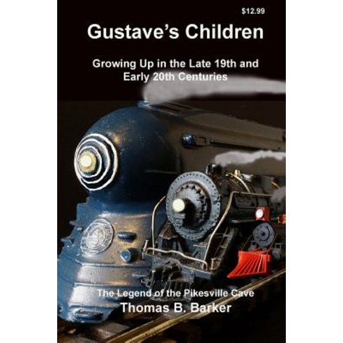 Gustave''s Children: Growing Up in the Late 19th and Early 20th Centuries Paperback, Createspace Independent Publishing Platform