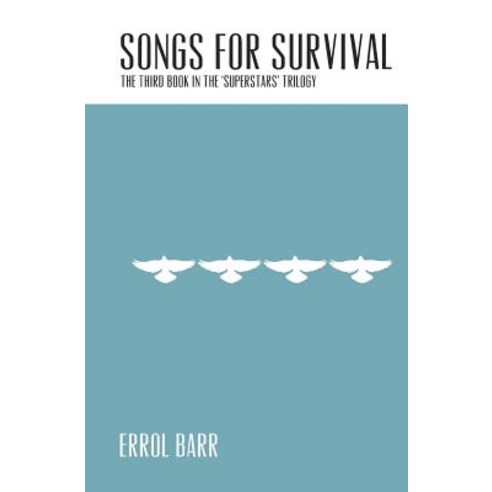 Songs for Survival Paperback, Createspace Independent Publishing Platform