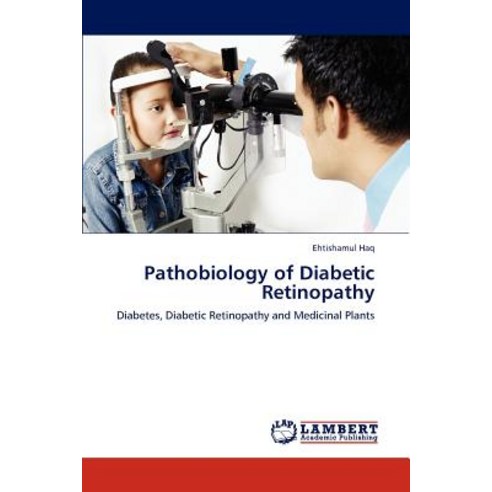 Pathobiology of Diabetic Retinopathy Paperback, LAP Lambert Academic Publishing