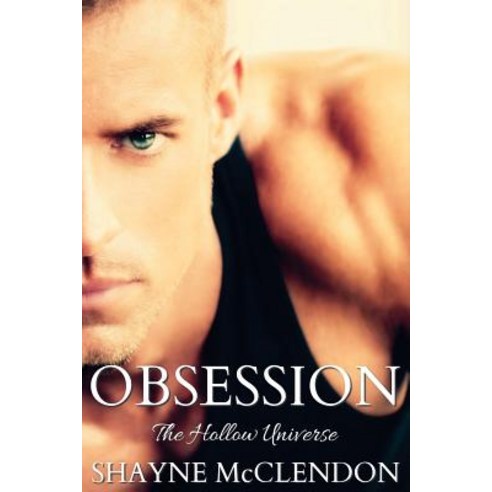 Obsession: The Hollow Universe Paperback, Createspace Independent Publishing Platform