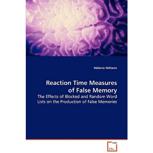 Reaction Time Measures of False Memory Paperback, VDM Verlag Dr. Mueller E.K.