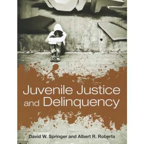 Juvenile Justice and Delinquency Paperback, Jones & Bartlett Publishers