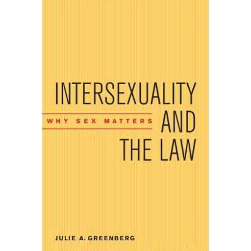Intersexuality and the Law: Why Sex Matters Hardcover, New York University Press
