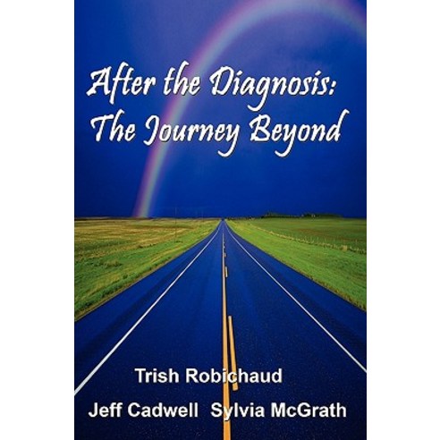 After the Diagnosis: The Journey Beyond Paperback, Lulu.com