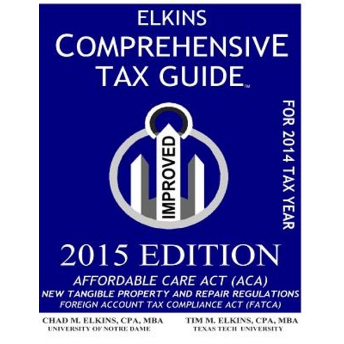 Elkins Comprehensive Tax Guide - 2015 Edition Paperback, Createspace