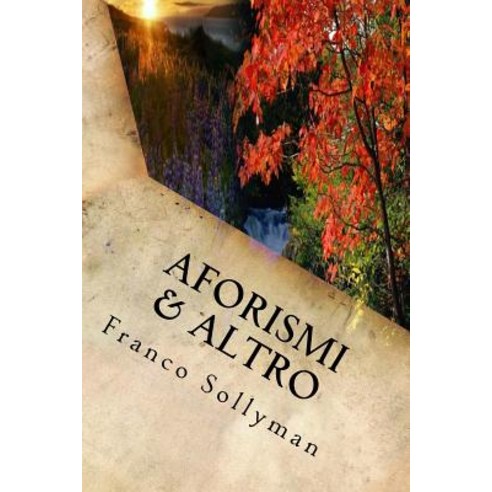 Aforismi & Altro Paperback, Createspace Independent Publishing Platform