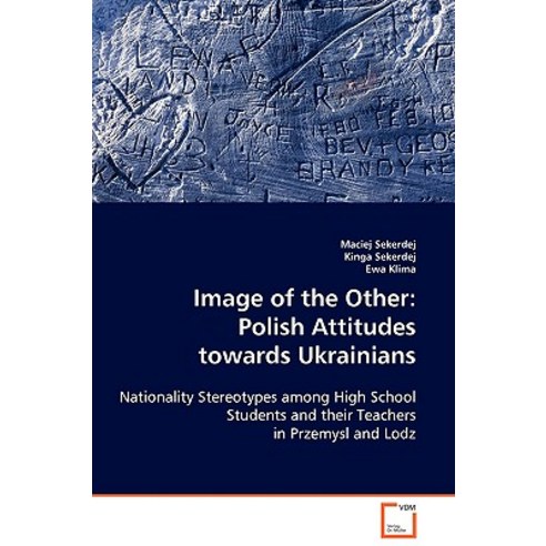 Image of the Other: Polish Attitudes Towards Ukrainians Paperback, VDM Verlag