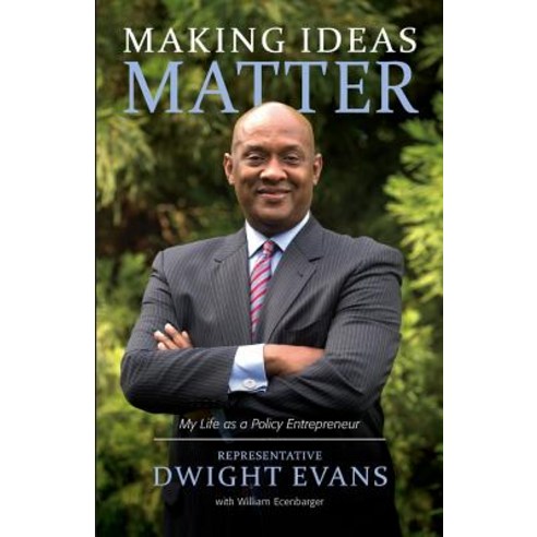 Making Ideas Matter: My Life as a Policy Entrepreneur Paperback, Fels Institute of Government