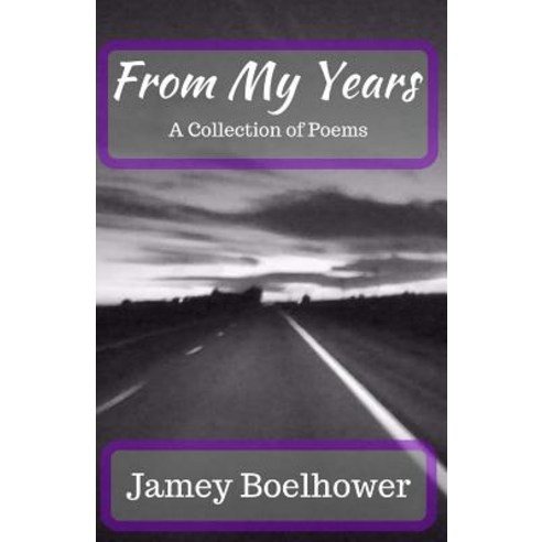 From My Years Paperback, Createspace Independent Publishing Platform