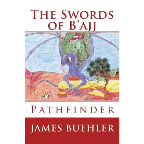 The Swords of B''Ajj: Pathfinder Commemorative Cover Paperback, Createspace Independent Publishing Platform