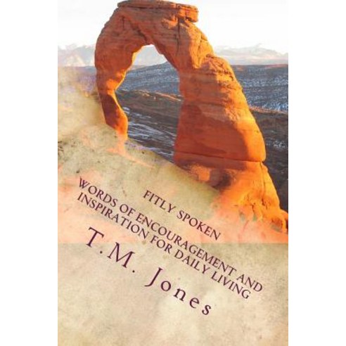 Fitly Spoken: Words of Encouragement & Inspiration for Daily Living Paperback, Tj Enterprises