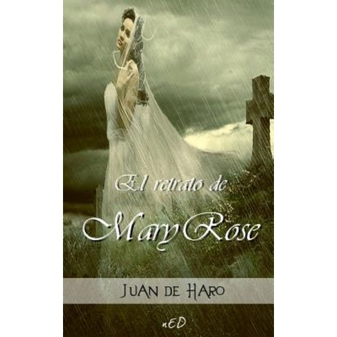 El Retrato de Mary Rose Paperback, Createspace Independent Publishing Platform