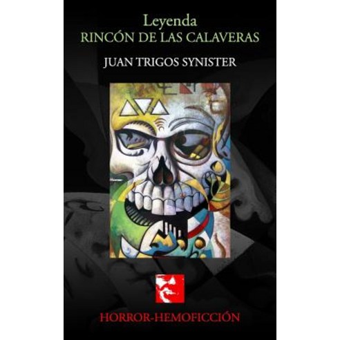 Leyenda Rincon de Las Calaveras Paperback, Createspace Independent Publishing Platform