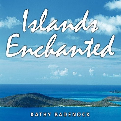 Islands Enchanted Paperback, Authorhouse