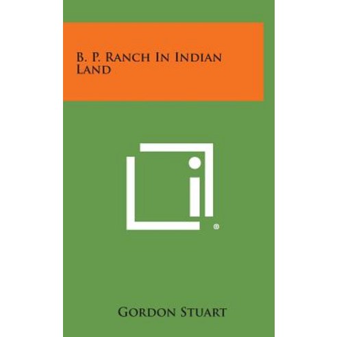 B. P. Ranch in Indian Land Hardcover, Literary Licensing, LLC