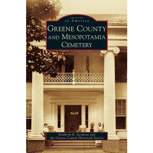 Greene County and Mesopotamia Cemetery Hardcover, Arcadia Publishing Library Editions