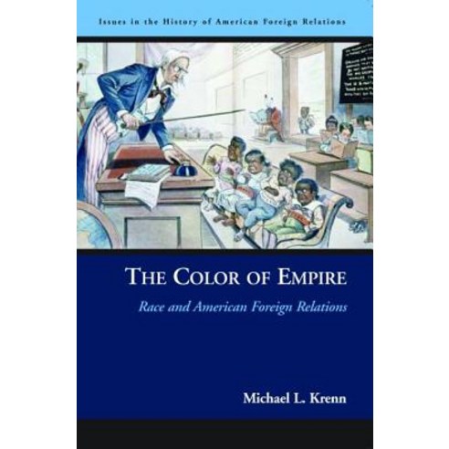 The Color of Empire: Race and American Foreign Relations Paperback, Potomac Books