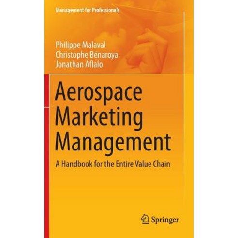 Aerospace Marketing Management: A Handbook for the Entire Value Chain Hardcover, Springer