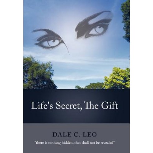 Life''s Secret the Gift Hardcover, Balboa Press