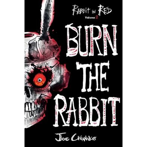 Burn the Rabbit: Rabbit in Red Volume Two Paperback, Four Phoenixes ...