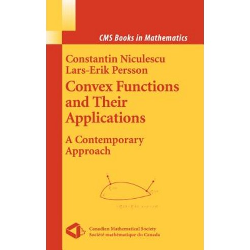 Convex Functions and Their Applications: A Contemporary Approach Hardcover, Springer