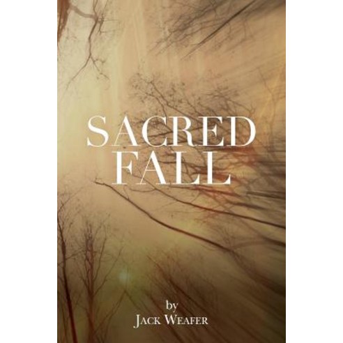 Sacred Fall Paperback, Createspace Independent Publishing Platform