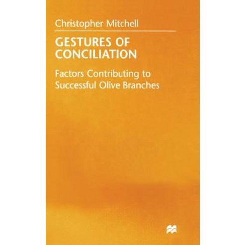 Gestures of Conciliation: Factors Contributing to Successful Olive-Branches Hardcover, Palgrave MacMillan