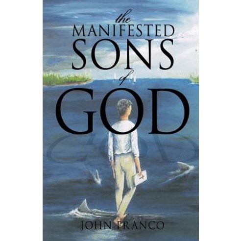 The Manifested Sons of God Paperback, Xulon Press